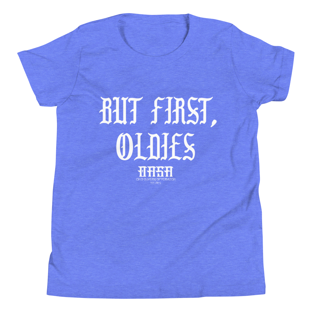 OASA- But First, Oldies Youth Short Sleeve T-Shirt