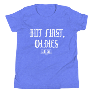 OASA- But First, Oldies Youth Short Sleeve T-Shirt