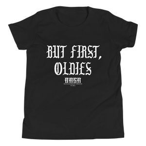 OASA- But First, Oldies Youth Short Sleeve T-Shirt