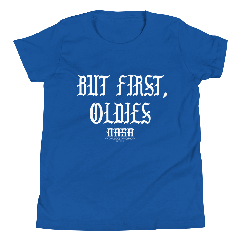 OASA- But First, Oldies Youth Short Sleeve T-Shirt