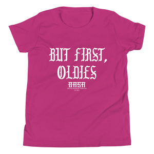 OASA- But First, Oldies Youth Short Sleeve T-Shirt